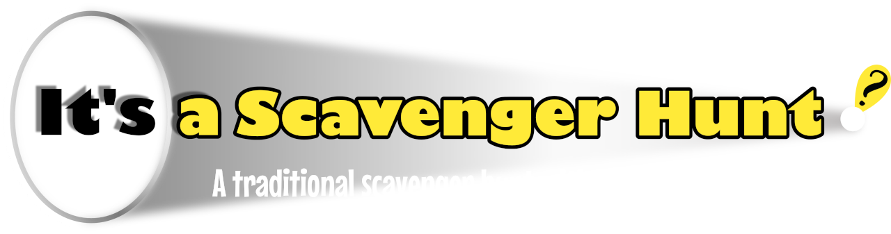 It's a Scavenger Hunt! - Scavenger Hunt Game